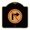 Signmission Designer Series No Right Turn Graphic Only, Black & Gold Aluminum Sign, 18" x 18", BG-1818-23592 A-DES-BG-1818-23592 - alternate 1